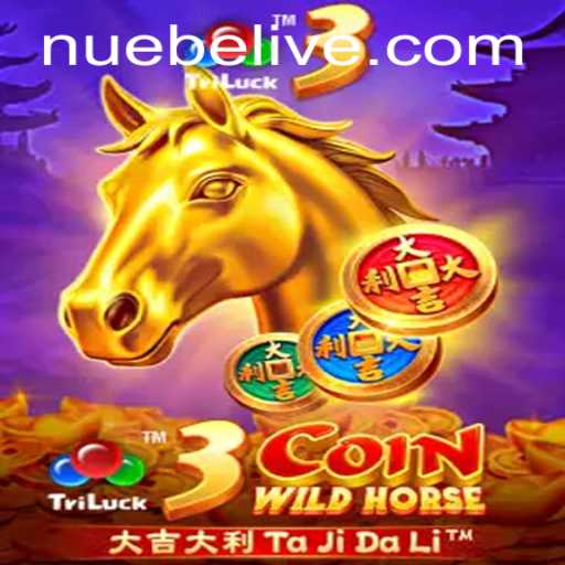 Discover the Thrills of 3CoinWildHorse: A NUEBE Exclusive